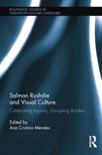 Бумажная книга «Salman Rushdie and Visual Culture: Celebrating Impurity, Disrupting Borders» - фото №1
