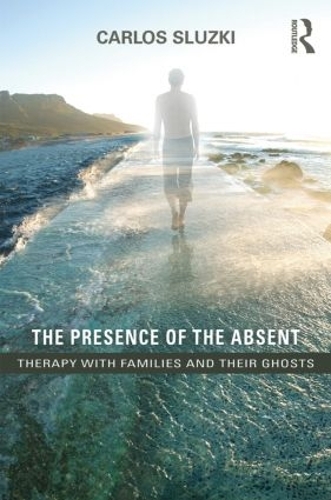 Паперова книга «The Presence of the Absent: Therapy with Families and their Ghosts», автор Карлос Е. Слуцкі - фото №1