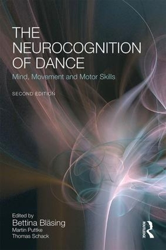 Бумажная книга «The Neurocognition of Dance: Mind, Movement and Motor Skills» - фото №1