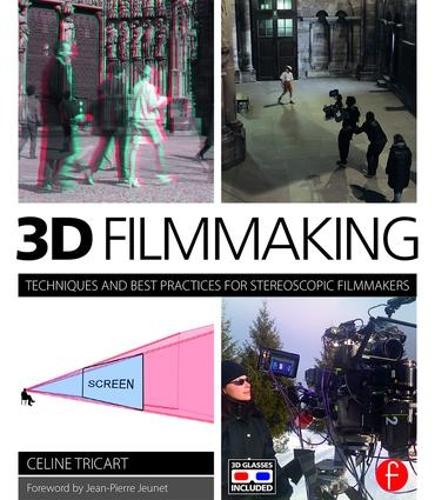 Бумажная книга «3D Filmmaking: Techniques and Best Practices for Stereoscopic Filmmakers», автор Селин Трикарт - фото №1