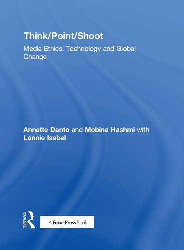 Паперова книга «Think/Point/Shoot: Media Ethics, Technology and Global Change» - фото №1