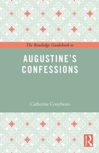 Паперова книга «The Routledge Guidebook to Augustine's Confessions», автор Кетрін Конібер - фото №1