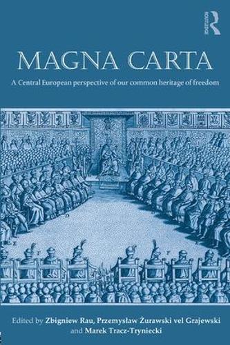 Бумажная книга «Magna Carta: A Central European perspective of our common heritage of freedom» - фото №1