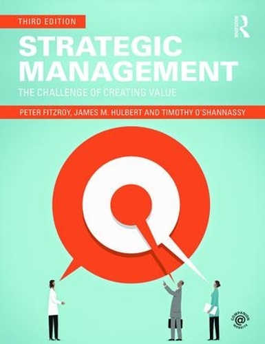 Паперова книга «Strategic Management: The Challenge of Creating Value», авторів Джеймс М. Халберт, Пітер Фітцрой, Тімоті О'Шеннасі - фото №1