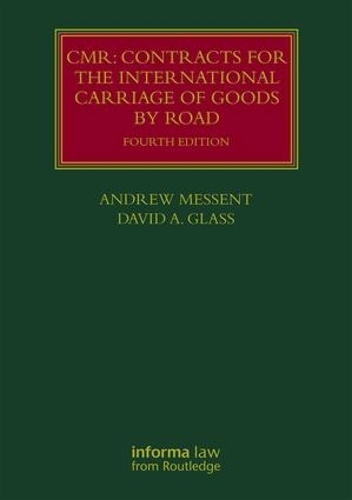 Бумажная книга «CMR: Contracts for the International Carriage of Goods by Road», авторов Эндрю Мессент, Дэвид Гласс - фото №1