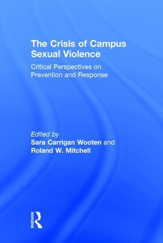 Бумажная книга «The Crisis of Campus Sexual Violence: Critical Perspectives on Prevention and Response» - фото №1
