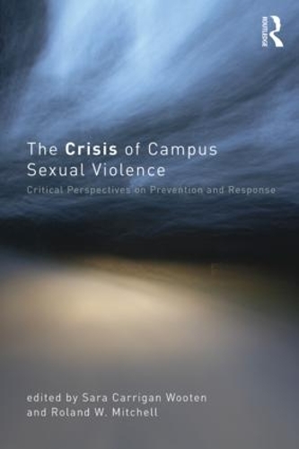 Паперова книга «The Crisis of Campus Sexual Violence: Critical Perspectives on Prevention and Response» - фото №1