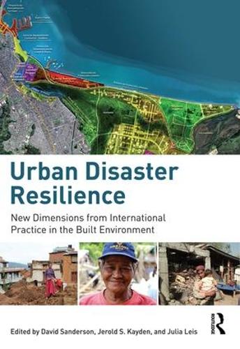 Бумажная книга «Urban Disaster Resilience: New Dimensions from International Practice in the Built Environment» - фото №1