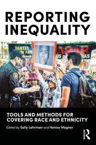 Паперова книга «Reporting Inequality: Tools and Methods for Covering Race and Ethnicity», авторів Саллі Лерман, Веніс Вагнер - фото №1