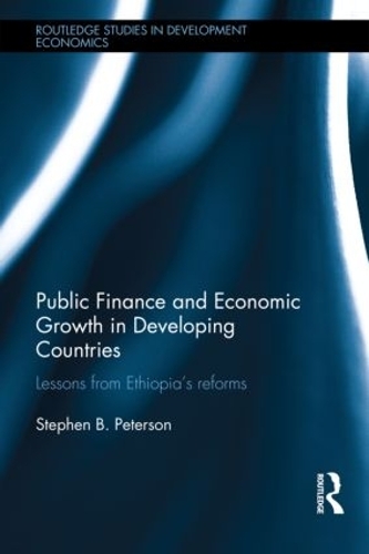 Бумажная книга «Public Finance and Economic Growth in Developing Countries: Lessons from Ethiopia's Reforms», автор Стивен Петерсон - фото №1