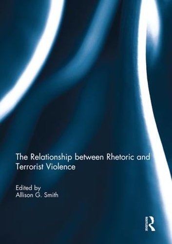 Паперова книга «The Relationship between Rhetoric and Terrorist Violence» - фото №1