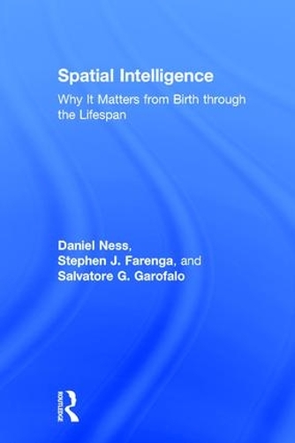 Паперова книга «Spatial Intelligence: Why It Matters from Birth through the Lifespan», авторів Деніел Несс, Сальваторе Г. Гарофало, Стівен Фаренга - фото №1