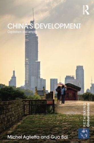 Бумажная книга «China's Development: Capitalism and Empire», авторов Го Бай, Мишель Аглиетта - фото №1