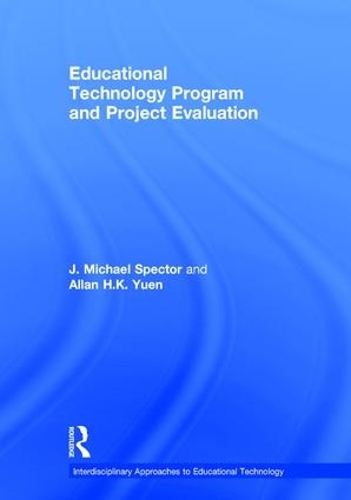 Бумажная книга «Educational Technology Program and Project Evaluation», авторов Аллан Х.К. Юэнь, Дж. Майкл Спектор - фото №1