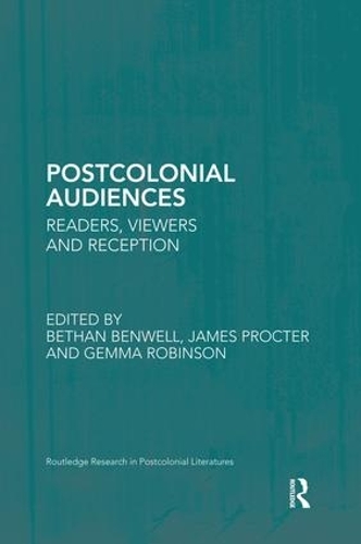 [object Object] «Postcolonial Audiences: Readers, Viewers and Reception» - фото №1