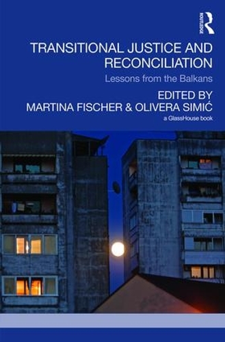 Бумажная книга «Transitional Justice and Reconciliation: Lessons from the Balkans» - фото №1
