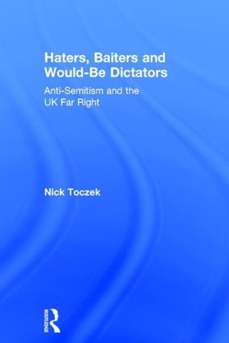Бумажная книга «Haters, Baiters and Would-Be Dictators: Anti-Semitism and the UK Far Right», автор Ник Точек - фото №1