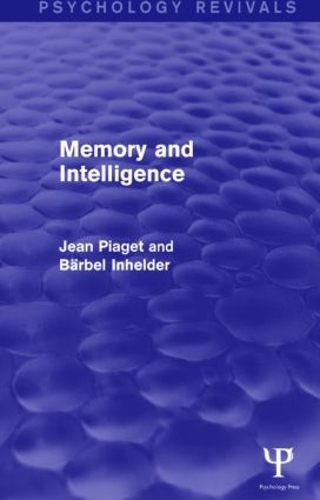Бумажная книга «Memory and Intelligence», авторов Барбель Инхельдер, Жан Пиаже - фото №1