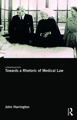 Бумажная книга «Towards a Rhetoric of Medical Law», автор Джон Харрингтон - фото №1
