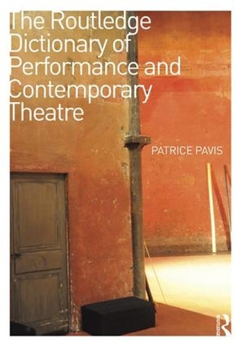 Бумажная книга «The Routledge Dictionary of Performance and Contemporary Theatre», автор Патрис Павис - фото №1