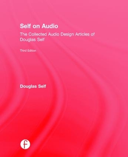 Паперова книга «Self on Audio: The Collected Audio Design Articles of Douglas Self», автор Дуглас Селф - фото №1