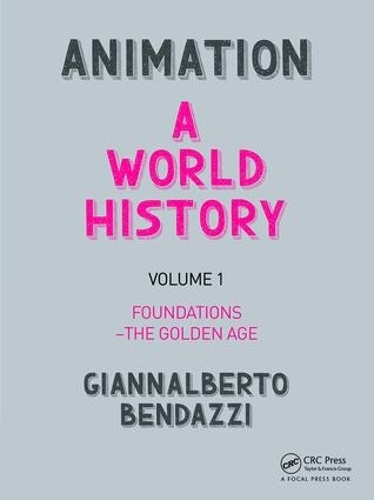 [object Object] «Animation: A World History: Volume I: Foundations - The Golden Age», автор Джаннальберто Бендацці - фото №1
