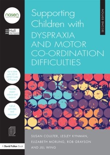 [object Object] «Supporting Children with Dyspraxia and Motor Co-ordination Difficulties», авторів Елізабет Морлінг, Міська рада міста Халл, Леслі Кінман, Сьюзен Коултер - фото №1