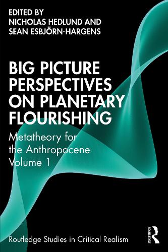 Бумажная книга «Big Picture Perspectives on Planetary Flourishing: Metatheory for the Anthropocene Volume 1» - фото №1