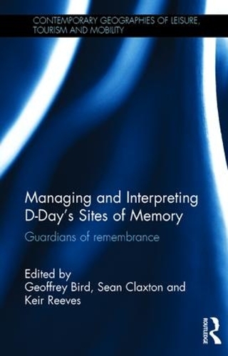 Бумажная книга «Managing and Interpreting D-Day's Sites of Memory: Guardians of remembrance» - фото №1