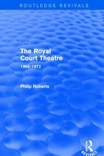 Бумажная книга «The Royal Court Theatre (Routledge Revivals): 1965-1972», автор Филип Робертс - фото №1