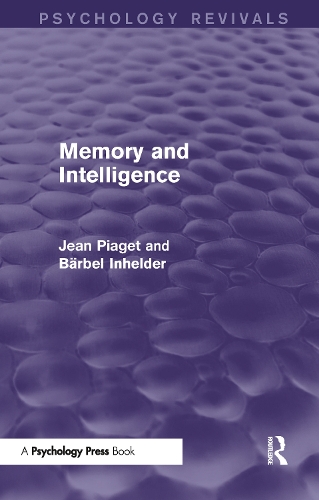 [object Object] «Memory and Intelligence (Psychology Revivals)», авторов Барбель Инхельдер, Жан Пиаже - фото №1