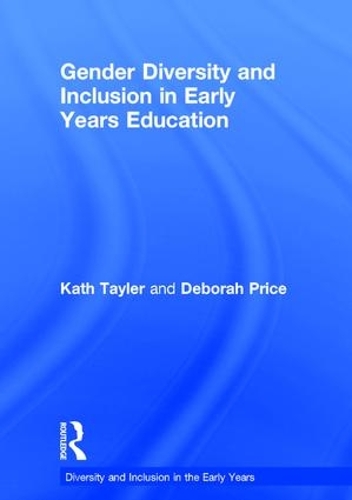 Паперова книга «Gender Diversity and Inclusion in Early Years Education», авторів Дебора Прайс, Кет Тейлер - фото №1