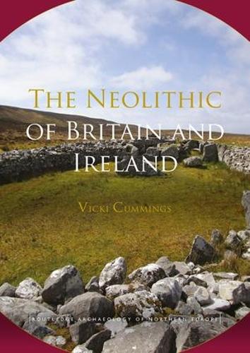 Паперова книга «The Neolithic of Britain and Ireland», автор Вікі Каммінгс - фото №1