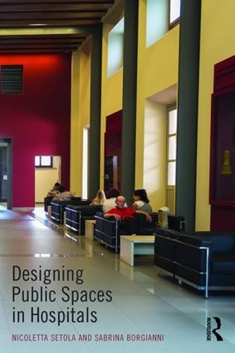Бумажная книга «Designing Public Spaces in Hospitals», авторов Николетта Сетола, Сабрина Борджианни - фото №1