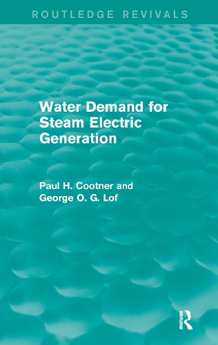 Паперова книга «Water Demand for Steam Electric Generation (Routledge Revivals)», авторів Джордж О. Г. Лоф, Пол Х. Кутнер - фото №1