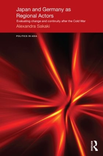 Бумажная книга «Japan and Germany as Regional Actors: Evaluating Change and Continuity after the Cold War», автор Александра Сакаки - фото №1