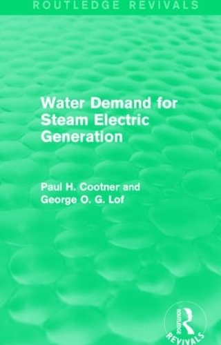 Бумажная книга «Water Demand for Steam Electric Generation (Routledge Revivals)», авторов Джордж О. Г. Лоф, Пол Х. Кутнер - фото №1