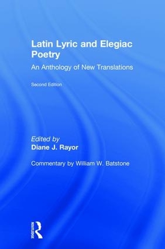 Бумажная книга «Latin Lyric and Elegiac Poetry: An Anthology of New Translations» - фото №1