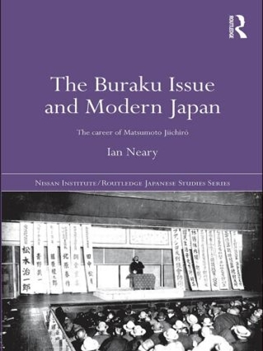 Бумажная книга «The Buraku Issue and Modern Japan: The Career of Matsumoto Jiichiro», автор Иан Нири - фото №1