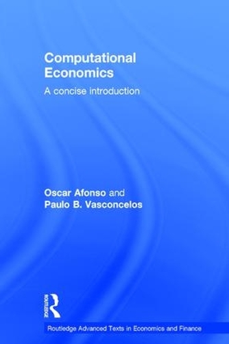 Бумажная книга «Computational Economics: A concise introduction», авторов Оскар Афонсу, Пауло Б. Васконселос - фото №1