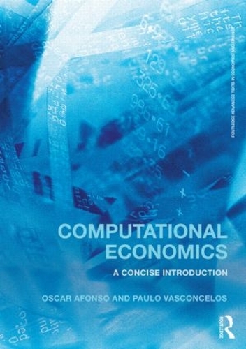 Бумажная книга «Computational Economics: A concise introduction», авторов Оскар Афонсу, Пауло Б. Васконселос - фото №1
