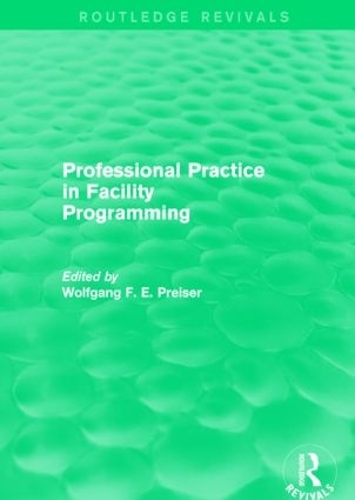 Паперова книга «Professional Practice in Facility Programming (Routledge Revivals)», автор Вольфганг Прайзер - фото №1
