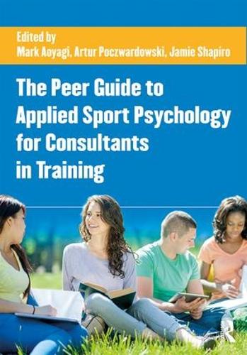 Паперова книга «The Peer Guide to Applied Sport Psychology for Consultants in Training» - фото №1