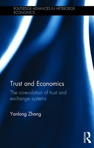 Бумажная книга «Trust and Economics: The Co-evolution of Trust and Exchange Systems», автор Янлун Чжан - фото №1