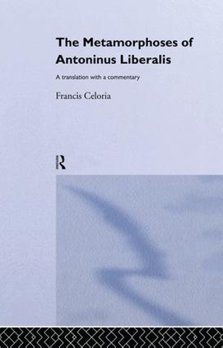 Паперова книга «The Metamorphoses of Antoninus Liberalis: A Translation with a Commentary», автор Антонін Лібераліс - фото №1