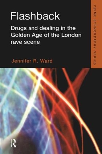 Паперова книга «Flashback: Drugs and Dealing in the Golden Age of the London Rave Scene», автор Дженніфер Ворд - фото №1