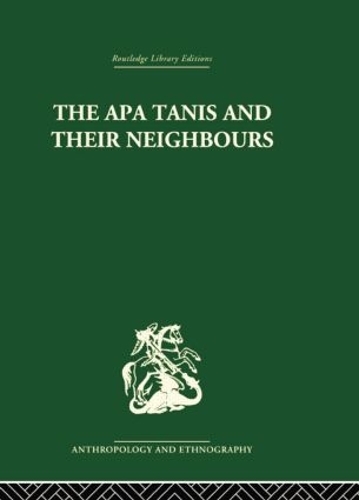 Паперова книга «The Apa Tanis and their Neighbours: A primitive society of the Eastern Himalayas», автор Крістоф фон Фюрер-Гаймендорф - фото №1