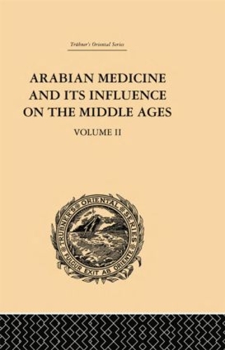 Бумажная книга «Arabian Medicine and its Influence on the Middle Ages: Volume II», автор Дональд Кэмпбелл - фото №1
