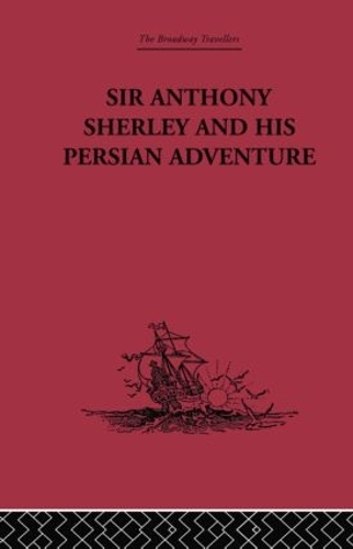 Бумажная книга «Sir Anthony Sherley and his Persian Adventure» - фото №1