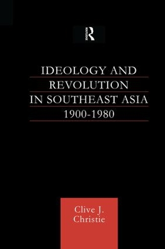 Бумажная книга «Ideology and Revolution in Southeast Asia 1900-75», автор Клайв Дж. Кристи - фото №1